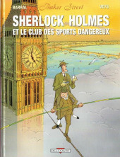 Baker Street (Veys/Barral) -2- Sherlock Holmes et le Club des sports dangereux