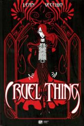 Cruel thing - Tome 1