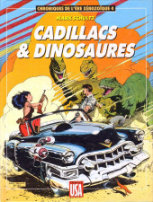 Couverture de Chroniques de l'ère Xénozoïque -4- Cadillacs & dinosaures