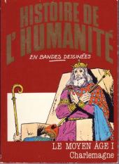 Histoire de l'humanité en bandes dessinées -23- Le Moyen Âge I - Charlemagne