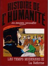Histoire de l'humanité en bandes dessinées -29- Les Temps modernes III - La Réforme