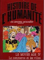Histoire de l'humanité en bandes dessinées -26- Le Moyen Âge IV - Le commerce et les villes