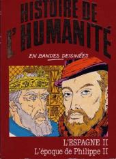 Histoire de l'humanité en bandes dessinées -31- L'Espagne II - L'époque de Philippe II
