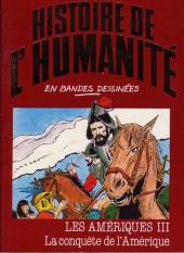 Histoire de l'humanité en bandes dessinées -35- Les Amériques III - La conquête de l'Amérique