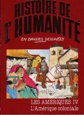 Histoire de l'humanité en bandes dessinées -36- Les Amériques IV - L'Amérique coloniale