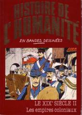 Histoire de l'humanité en bandes dessinées -46- Le XIXe Siècle II - Les empires coloniaux