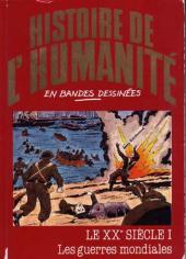Histoire de l'humanité en bandes dessinées -50- Le XXe Siècle I - Les guerres mondiales