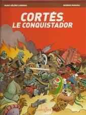 L'histoire en B.D. -2- Cortès, le conquistador