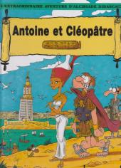 Alcibiade Didascaux (L'extraordinaire aventure d') -11- Antoine et Cléopâtre