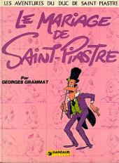 Duc de Saint-Piastre (Les aventures du) -2- Le Mariage de Saint-Piastre