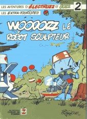 Électrozz et Bozz, les extra-touristes (Les aventures d') -2- Woodozz le robot sculpteur