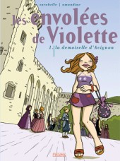 Les envolées de Violette -1- La demoiselle d'Avignon