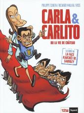 La face karchée de Sarkozy -4- Carla & Carlito ou la Vie de château