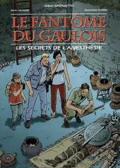 Le fantôme du Gaulois -1- Les secrets de l'anesthésie