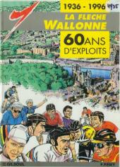 La flèche Wallonne - La flèche Wallonne - 60 ans d'exploits