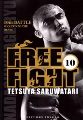 Free Fight - New Tough -10- 10th battle - Succeed to the Death