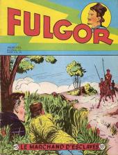 Fulgor (1re série - Artima) -32- Le marchand d'esclaves