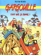 Gargouille -7- Faut que ça bouge !