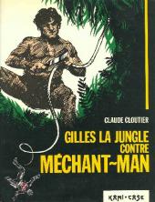 Gilles la jungle - Gilles la jungle contre Méchant-man