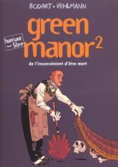 Green Manor -2- De l'inconvénient d'être mort