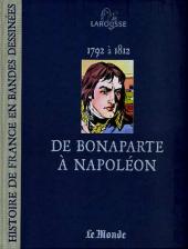 Histoire de France en Bandes Dessinées (Larousse - 2008) -11- De Bonaparte à Napoléon