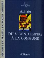 Histoire de France en Bandes Dessinées (Larousse - 2008) -13- Du Second Empire à la Commune