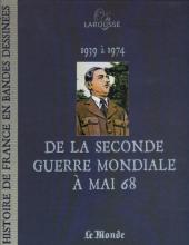 Histoire de France en Bandes Dessinées (Larousse - 2008) -16- De la seconde guerre mondiale à mai 68