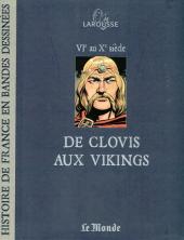 Histoire de France en Bandes Dessinées (Larousse - 2008) -2- De Clovis aux Vikings