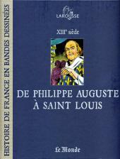 Histoire de France en Bandes Dessinées (Larousse - 2008) -4- De Philippe Auguste à Saint Louis