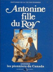 Histoires de la vie des hommes -1- Antonine fille du Roy