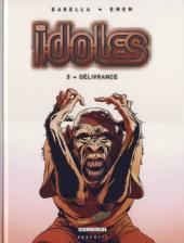 Idoles -3- Délivrance