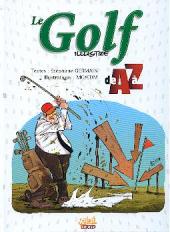 Illustré (Le Petit) (La Sirène / Soleil Productions / Elcy) - Le Golf illustré de A à Z