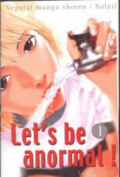 Let's be anormal -1- Tome 1