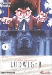 Ludwig B -1- Volume 1