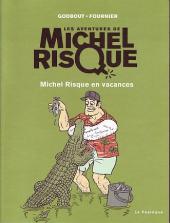 Michel Risque (Les aventures de) -2a2005- Michel Risque en vacances
