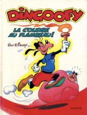 Walt Disney (Hachette et Edi-Monde) - Dingoofy - la course au flambeau