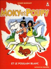 Moky et Poupy -4a2000- Moky et Poupy et le poulain blanc