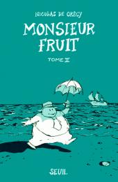Monsieur Fruit -2- Monsieur Fruit - Tome II