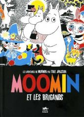 Moomin (Les Aventures de) -1- Moomin et les Brigands