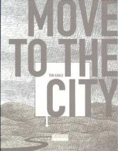Move to the city / Vers la ville -7- Move to the city