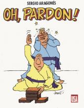 Oh, pardon! - Oh, Pardon!