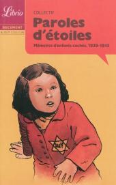 Paroles d'étoiles -Librio- Mémoires d'enfants cachés, 1939-1945
