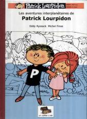 Patrick Lourpidon -2- Les aventures interplanétaires de Patrick Lourpidon