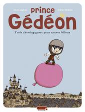 Prince Gédéon -1- Trois chewing-gums pour sauver Miléna