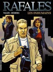 Rafales (Desberg/Vallès) -1HC- Les inhumains