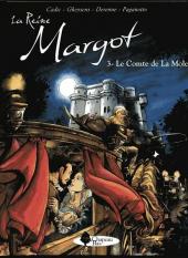 La reine Margot (Derenne/Gheysens/Cadic) -3- Le Comte de La Mole
