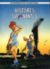 Reportages de Phil Pelloche et Dona -1- Histoires sur-pre-Nantes