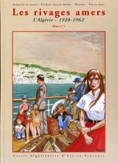 Les rivages amers -5- L'Algérie 1920-1962