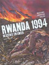Rwanda 1994 -1- Descente en enfer