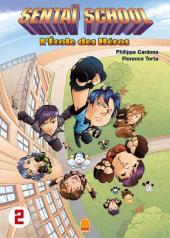 Sentaï School - L'École des héros -2a2006- Tome 2
